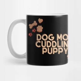 Dog Mom Cuddling Puppy Mug